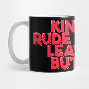 Funny Coworker Gift Kind of Rude You're Leaving Mug